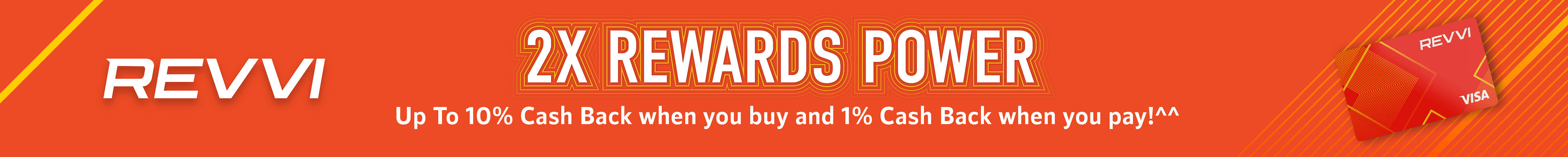 Get 2X REWARDS POWER with REVVI