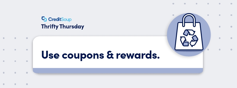 Utilize Coupons & Rewards Cards