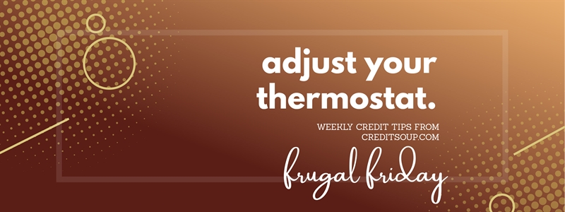 Frugal Hack: Adjust Your Thermostat