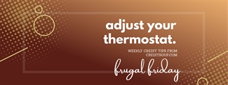 Frugal Hack: Adjust Your Thermostat