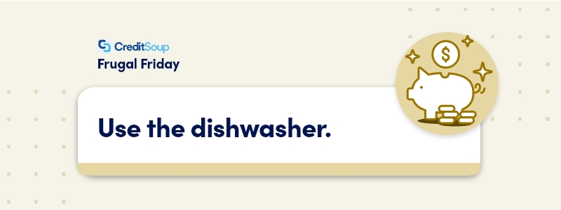 Wash Dishes in the Dishwasher Instead of By Hand